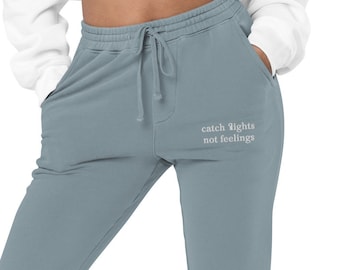 Catch Flights Not Feelings Bordado Pantalones de chándal teñidos de pigmento unisex