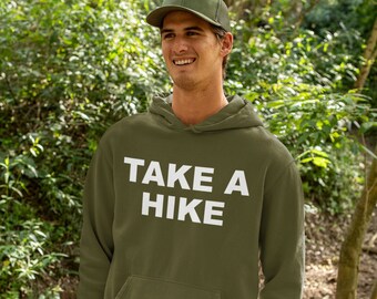 Toma una caminata con sudadera con capucha unisex