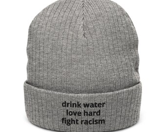 Beber agua Amor Lucha dura Racismo Gorro de punto acanalado