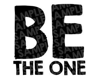 BE THE ONE - digital download, image for car vinyl, christian vinyl, high quality png file, resizable, cut file for cricut or cameo