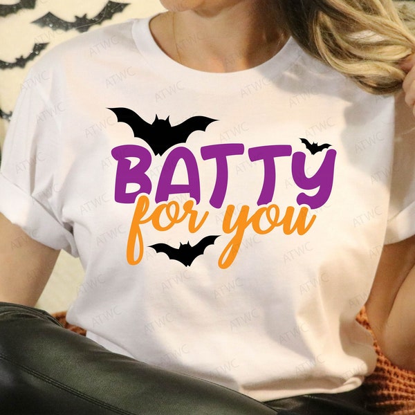 Halloween Batty For You DIGITAL SVG Cut File, Halloween svg, Halloween Bats svg, Bats svg, Batty for You svg, Funny Halloween Shirt svg