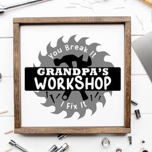 Father&#39;s Day Grandpa&#39;s Workshop Sign DIGITAL svg, Dad&#39;s Workshop svg, Hammer svg, I fix it svg, Grampa Pop Man Cave Garage Father&#39;s Day Gift