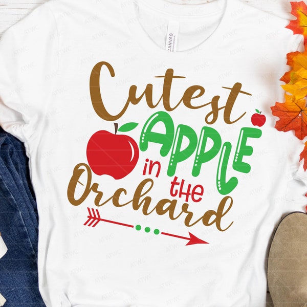 Cutest Apple in the Orchard DIGITAL Svg Cut File, Apple svg, Apple Orchard svg, Apple Picking svg, Fall Autumn Harvest Kids Apple Shirt svg