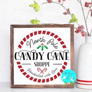North Pole Candy Cane Shoppe Christmas DIGITAL svg Cut File, Christmas svg, Candy Cane svg, Christmas Sign svg, Farmhouse Christmas Sign svg