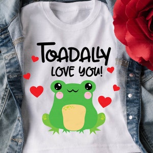 Toadally Love You Happy Valentine’s Day DIGITAL svg Cut File, Toad Frog svg, Valentine Love You svg, Toadally Love you Sign Card Decor svg