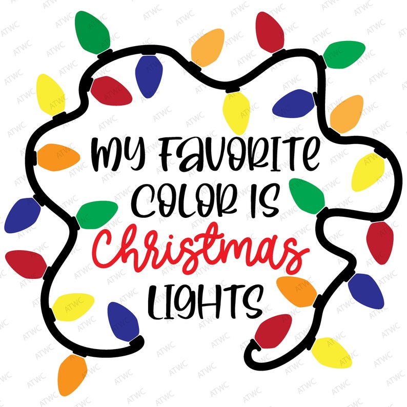 My Favorite Color is Christmas Lights DIGITAL Svg Cut File - Etsy