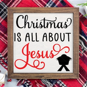 Christmas Is All About Jesus DIGITAL svg Cut File, Christmas Christian Religious Jesus Manger Bible svg, Merry Christmas Quote Jesus svg