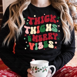 Christmas Thick Thighs and Merry Vibes DIGITAL SVG Cut File, Christmas Shirt svg, Christmas svg, Merry Vibes svg, Retro svg, svg for shirts