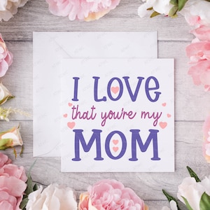 Feliz Dia das Mães, eu amo que você seja minha mãe Arquivo de corte DIGITAL SVG, Dia das Mães svg, Love Mom svg, Mom Quote svg, Mom Shirt svg, I Love Mom