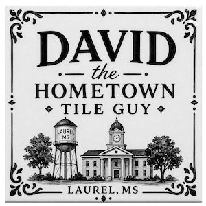 May include: A square white ceramic tile featuring black ink illustrations and text. The text reads DAVID the HOMETOWN TILE GUY and LAUREL, MS. The design includes a water tower labeled LAUREL MS, a courthouse building, and two trees, all framed.