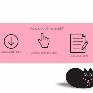May include: A pink background with three steps to download, open, and edit a PDF document. The steps are illustrated with icons: a downward arrow, a hand pointing up, and a document with a pencil. The text "How does this work?" is at the top of the image. A black cat with pink ears and a pink bow is at the bottom of the image.