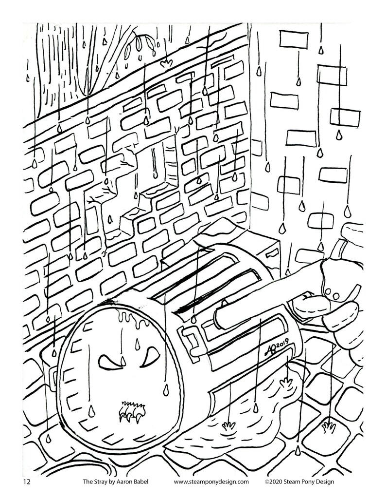 May include: Black and white line drawing of a brick wall with a drainpipe and a round object with a face. The drainpipe is leaking water and the round object is dripping with water. The drawing is titled "The Stray" by Aaron Babel and includes the website "www.steamponydesign.com" and the copyright "&copy;2020 Steam Pony Design".