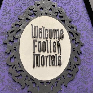 Foolish Mortals Sign Haunted Mansion inspired Wood Cutout DIY kit (unpainted/unassembled)