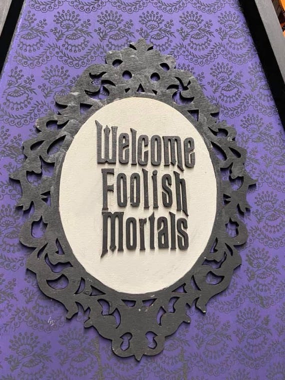 Foolish Mortals Sign Haunted Mansion inspired Wood Cutout DIY kit (unpainted/unassembled)