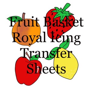 Fruit Basket Royal Icing Transfer Sheets (4 designs - 2 sizes each) - DIGITAL DOWNLOAD