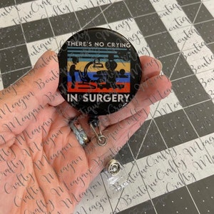 There’s No Crying In Surgery Badge Reel, radiology, rad tech, Xray tech, radiologic technologist, surgery, IR tech, interventional, or tech,
