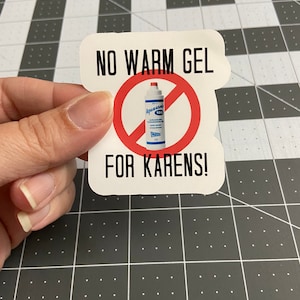 No Warm Gel for Karen Glossy Sticker, ultrasound, radiology, rad tech, sonography