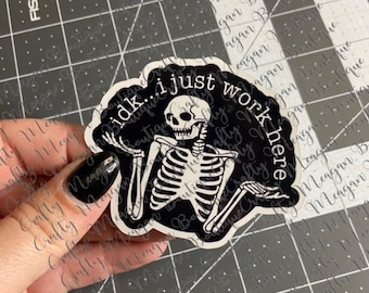 idk…I just work here Shrugging Skeleton Glossy Sticker, radiologic technologist, Xray tech, radiology humor, ct tech, mri, I just work here