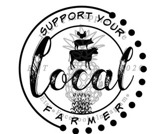 Support Your Local Farmer | SVG and PNG Files | Digital Download | Farm Animals | Wheat