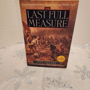 The Last Full Measure by Jeff Shaara Part of a Civil War trilogy