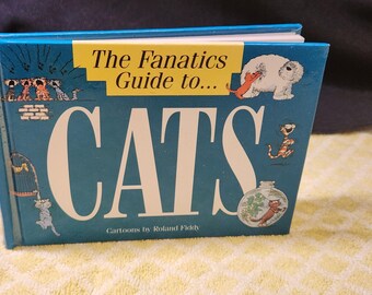 The Fanatics Guide to Cats by Roland Fiddy