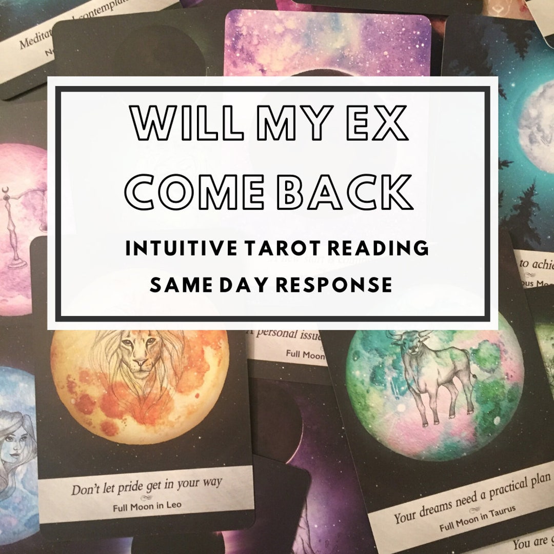 Will My Ex Come Back Tarot Reading Affordable, Accurate & Same Day