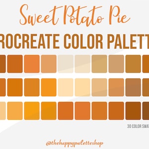 May include: A digital color palette for Procreate featuring 30 shades of orange, brown, and beige. The palette is titled "Sweet Potato Pie" and is by @thehappypaletteshop.