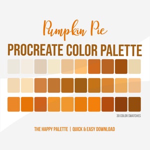 Könnte beinhalten: Eine digitale Farbpalette für Procreate mit 30 Farbtönen in Orange, Braun und Beige. Die Palette trägt den Titel "Pumpkin Pie" und wird als "The Happy Palette | Quick & Easy Download" beschrieben.