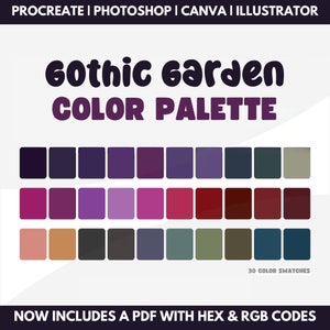 Può includere: Una tavolozza di colori con 30 campioni di colore in tonalità di viola, rosa, rosso, marrone, grigio e verde. Il titolo "Gothic Garden Color Palette" è in cima all'immagine. Il testo "NOW INCLUDES A PDF WITH HEX & RGB CODES" è in fondo all'immagine.