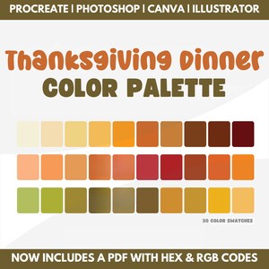 Può includere: Una tavolozza di colori per la cena del Ringraziamento con 30 campioni di colore. I colori sono un mix di marroni caldi, arancioni, gialli e verdi. Il testo "Thanksgiving Dinner Color Palette" è in cima all'immagine. Il testo "30 Color Swatches" è in fondo all'immagine. Il testo "NOW INCLUDES A PDF WITH HEX & RGB CODES" è in fondo all'immagine.