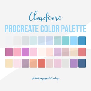May include: A digital color palette for Procreate called "Cloudcore" with 30 color swatches in shades of blue, pink, purple, beige, and gray. The palette is designed by @thehappypaletteshop.
