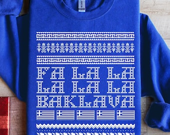 Fa La La La La La Baklava Sweatshirt | Greek Ugly Christmas Sweater | Kala Christougenna Crewneck | Greece Heritage Gift