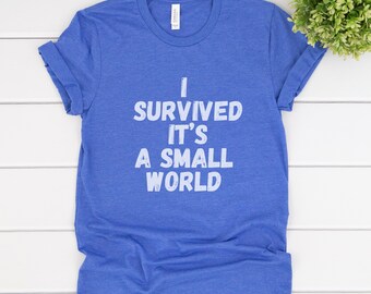 i survived it's a small world shirt
