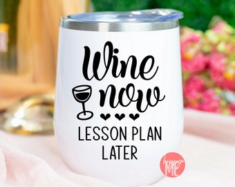 Wine Now Lesson Plan Later SVG, Wine Not SVG, Teacher Wine svg, Teacher Juice svg, Teacher Fuel svg, dxf and png instant download, Teachers