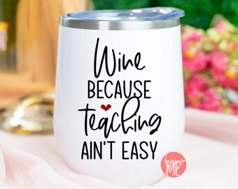 Wine Because Teaching Ain't Easy SVG, Teach Now Wine Later svg, Teacher Juice svg, Teacher Quote svg, WIne Quote svg, dxf and png cut files