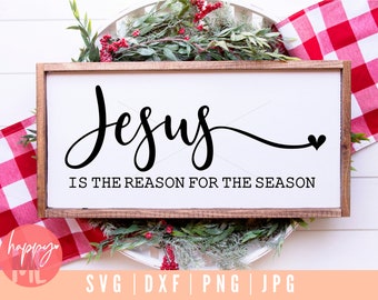 Jesus Is The Reason For The Season SVG, Christmas SVG, Merry Christmas svg, This House Believes svg,Happy Holidays svg, dxf and png cut file