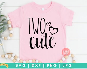 Two Cute SVG, Two Wild svg, 2nd Birthday svg, Birthday shirts svg, Happy Birthday svg, Its My Birthday svg, dxf and png cut files, Two SVG