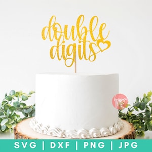 Doppelte Ziffern SVG, Kuchen Topper Svg, Geburtstagstorte Toppers Svg, alles Gute zum Geburtstag Svg, 10. Geburtstag Svg, zehn SVG, schließlich doppel Digits Svg