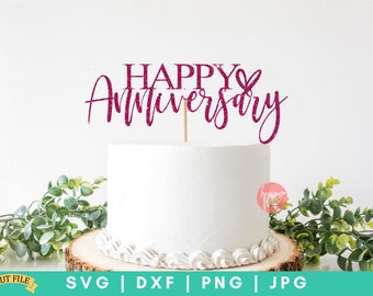 Happy Anniversary Cake Topper SVG, Cake Topper SVG, Anniversary SVG, Wedding Anniversary svg, Wedding Cake Topper svg, dxf and png cut files