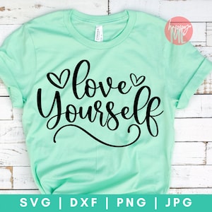 自分を愛そう SVG、自分を優先しよう SVG、いい人間になろう SVG、インスピレーションを与える SVG、やる気を起こさせる名言 SVG、DXF および png カット ファイル
