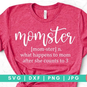 Könnte beinhalten: Pinkes T-Shirt mit weißem Text, der "momster [mom-ster] n. what happens to mom after she counts to 3" lautet.