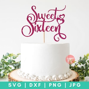 Süße sechzehn SVG, süße 16 Kuchen Topper SVG, 16. Geburtstag Svg, Kuchen Topper SVG, Geburtstag Kuchen Topper Svg, alles Gute zum Geburtstag Svg, Dxf und Png