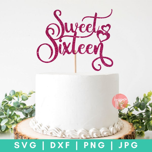 Sweet Sixteen SVG, Sweet 16 Cake Topper SVG, 16th Birthday svg, Cake Topper SVG, Birthday Cake Topper svg, Happy Birthday svg, dxf and png