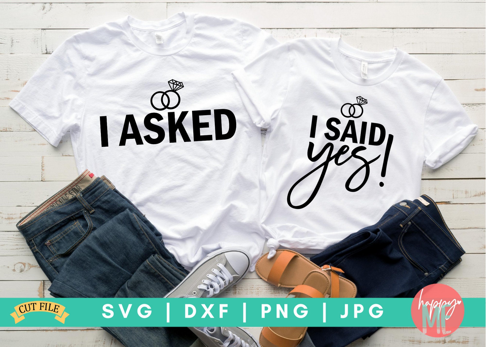 Set of 2 | I Asked and I Said Yes SVG, Bride SVG, Bride Squad svg, I Do Crew svg, Mr and Mrs svg, Future Mrs svg, His and Hers svg, Couple