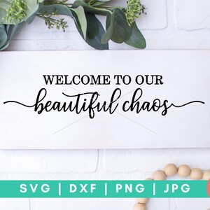 Welcome To Our Beautiful Chaos SVG, Marriage SVG, Engagement SVG, Home Decor Svg, Home Svg, Dxf and Png Instant Download, Wedding Svg files
