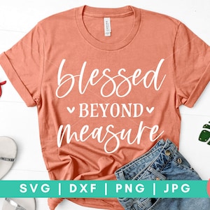 Gesegnet über Maßnahme SVG, gesegnet SVG, Dxf und Png sofortiger Download, Christian Svg, religiöse Svg, Schrift Svg, positive Zitate Svg