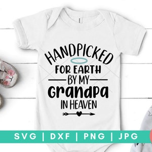 Hand Picked For Earth By My Grandpa In Heaven - Baby Digital Cut File - Svg, Dxf, Png, and Jpg