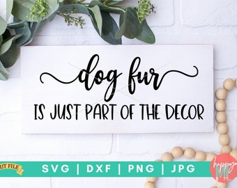 Hund Pelz ist nur ein Teil der Dekor SVG, Hund Zeichen SVG, Bauernhaus Hund Svg, Hund Sprüche Svg, Hund Mama Svg, Hund SVG Dateien, Hunde willkommen hier Svg