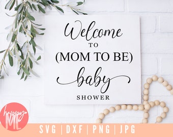 Welcome To Baby Shower SVG, Baby Shower svg, Diy Baby Shower, Future Mom svg, Mom To Be SVG, dxf and png instant download, Wedding Sign svg