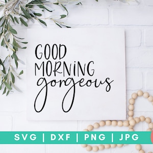 Buenos días magnífico - boda, familia, & hogar archivo de corte digital - Svg, Dxf, Png, y Jpg